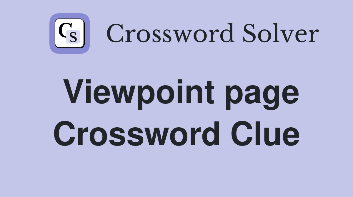 Viewpoint page Crossword Clue