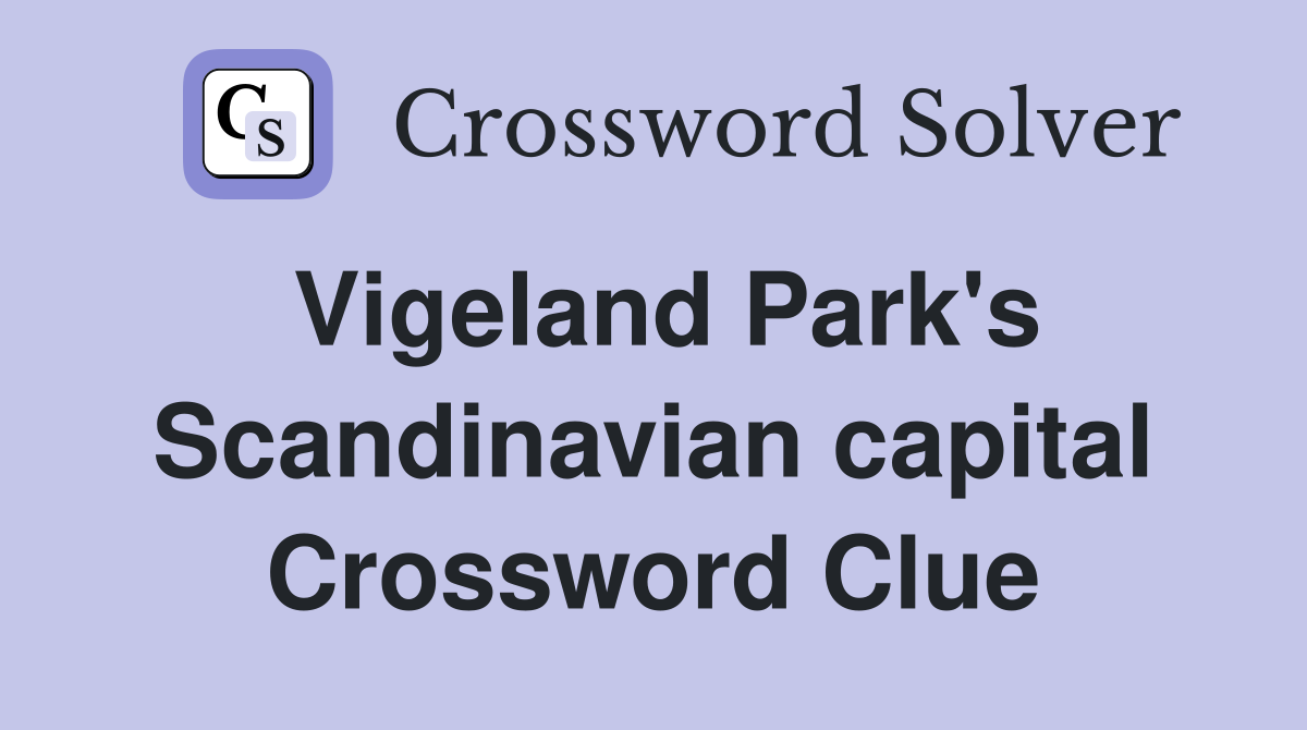 Vigeland Park's Scandinavian capital Crossword Clue