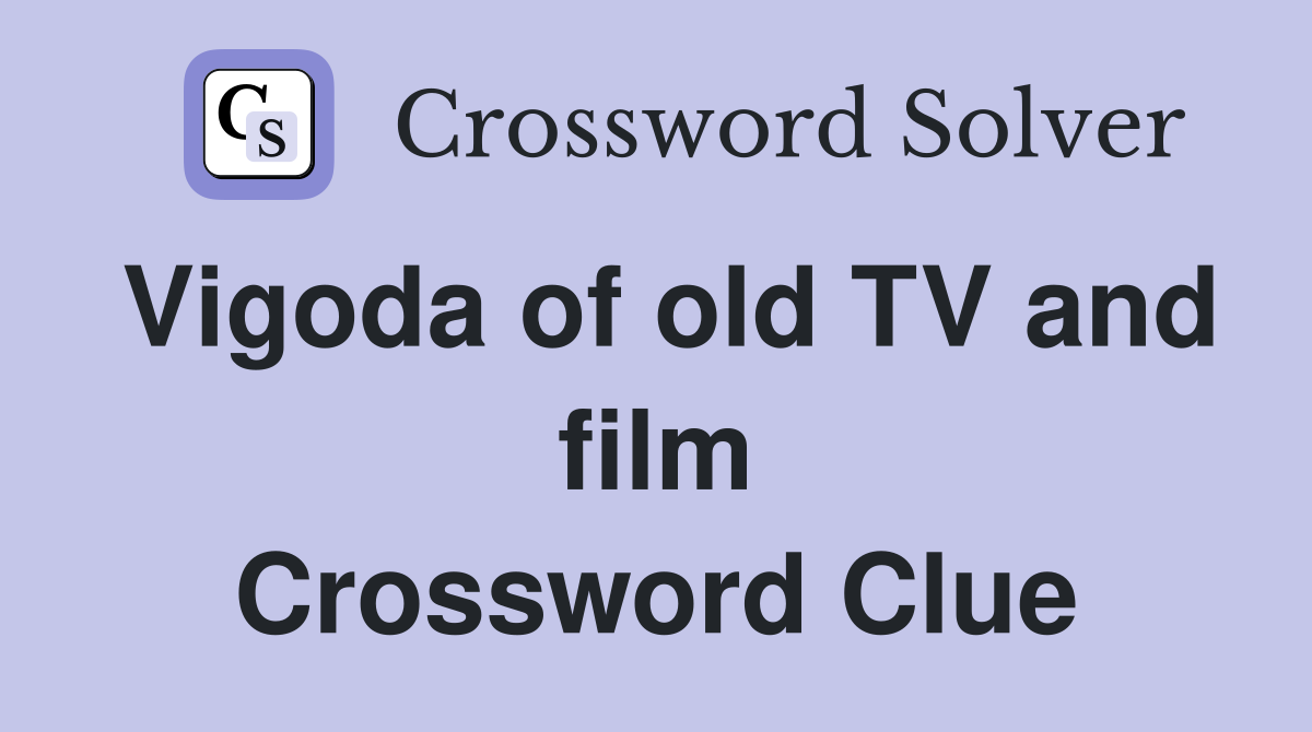 Vigoda of old TV and film Crossword Clue