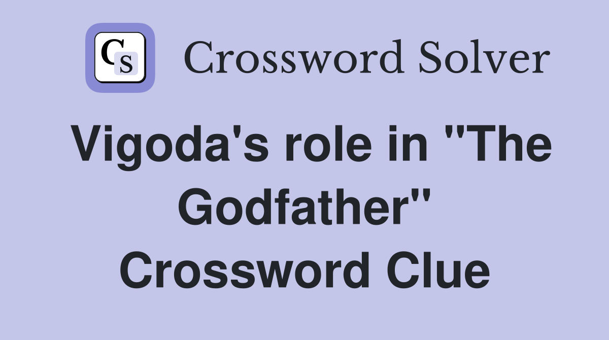 Vigoda's role in "The Godfather" Crossword Clue