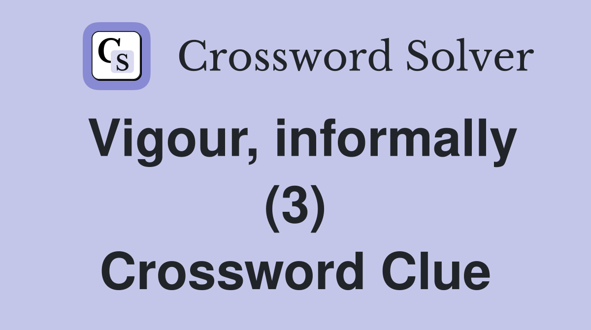Vigour, informally (3) Crossword Clue