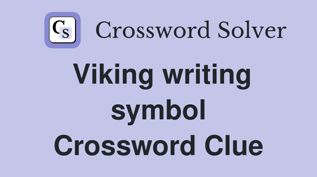 Viking writing symbol Crossword Clue