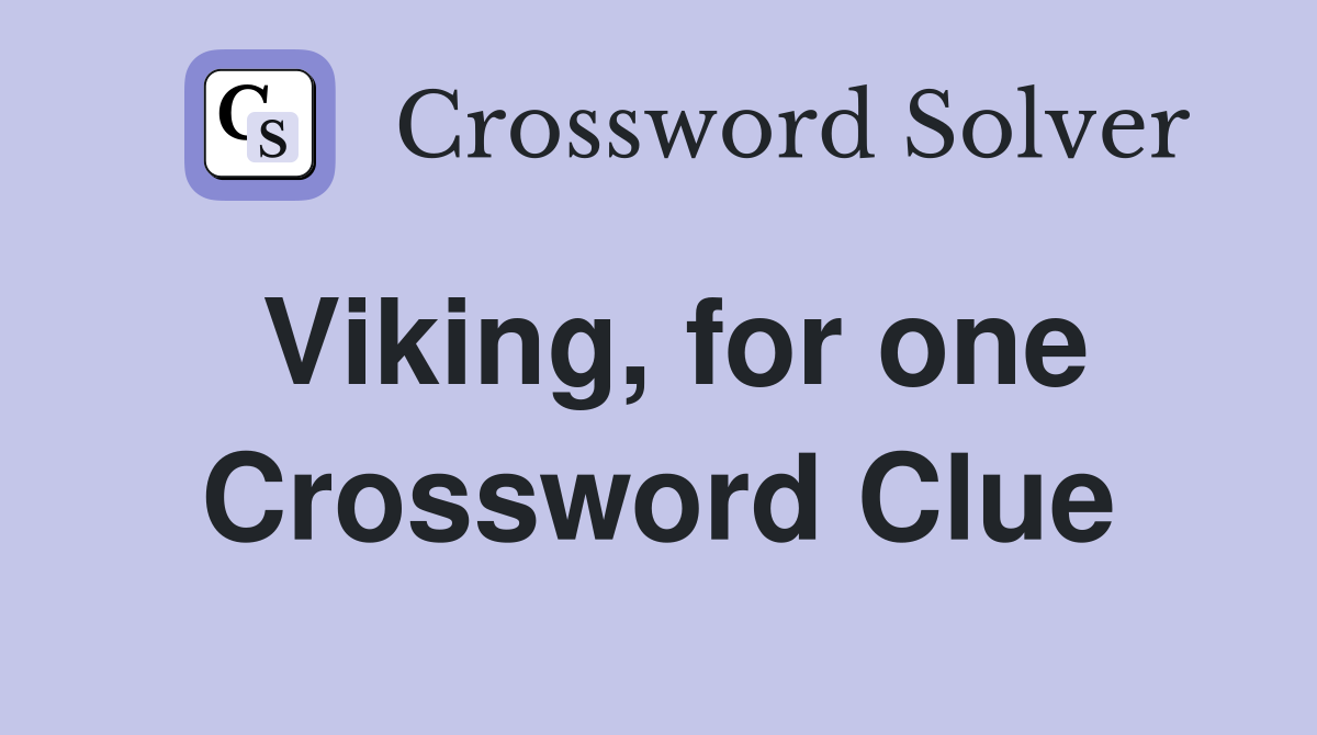 Viking, for one Crossword Clue