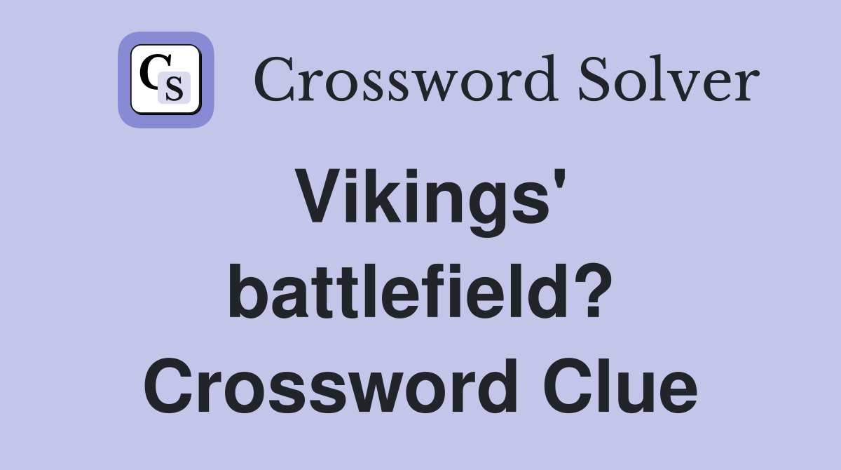 Vikings' battlefield? Crossword Clue