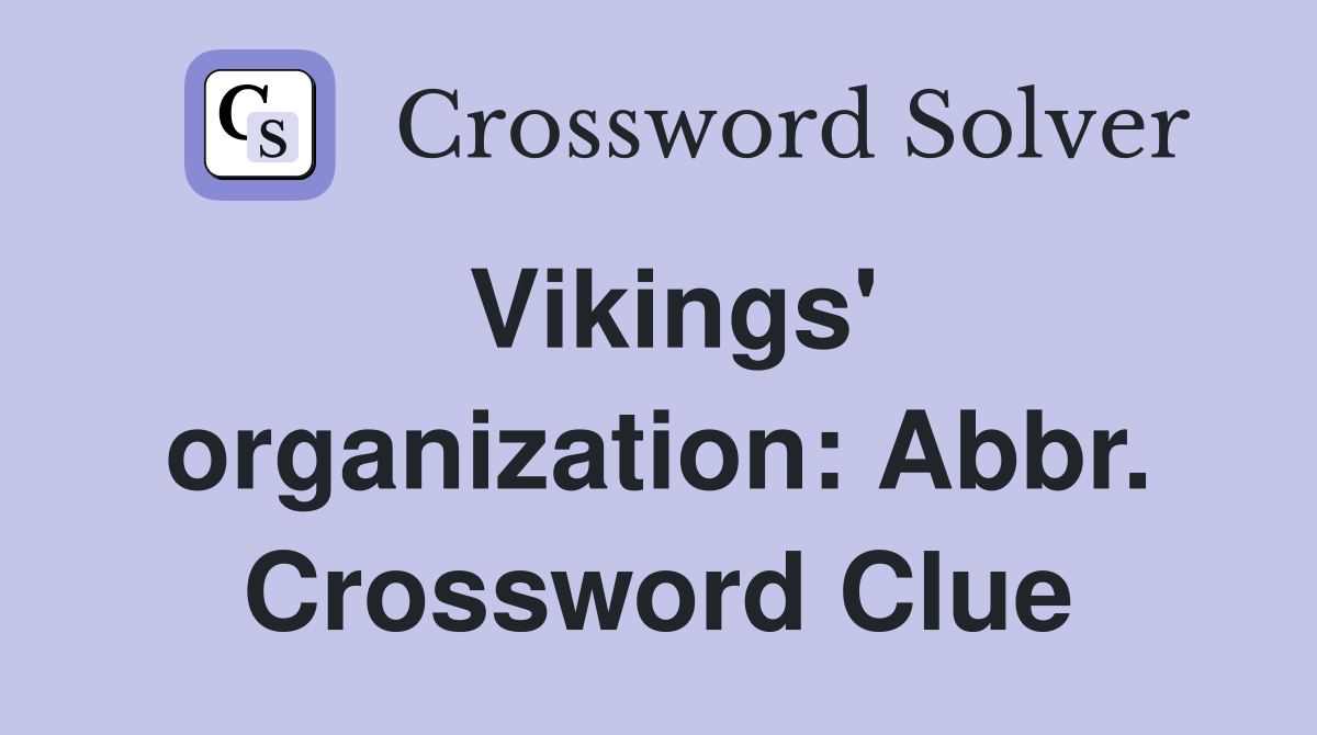 Vikings' organization: Abbr. Crossword Clue