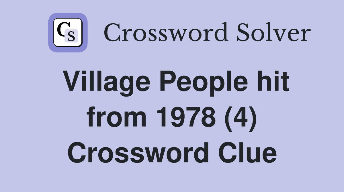 Village People hit from 1978 (4) Crossword Clue