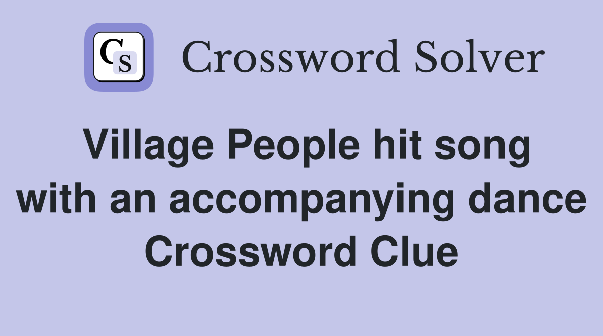 Village People hit song with an accompanying dance Crossword Clue