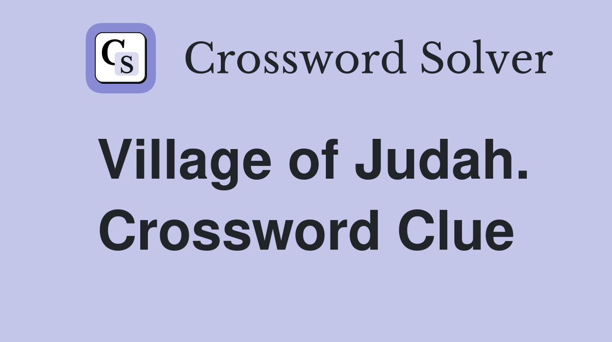 Village of Judah. Crossword Clue
