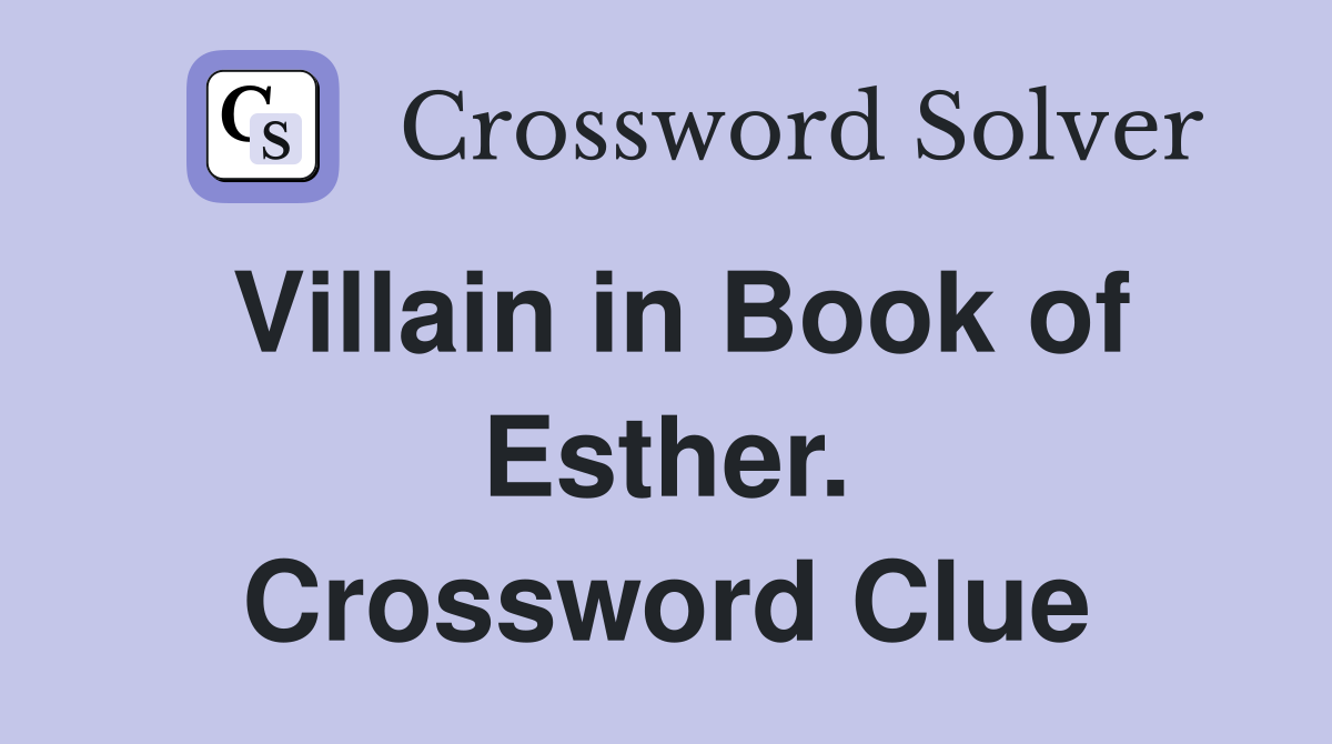 Villain in Book of Esther. Crossword Clue