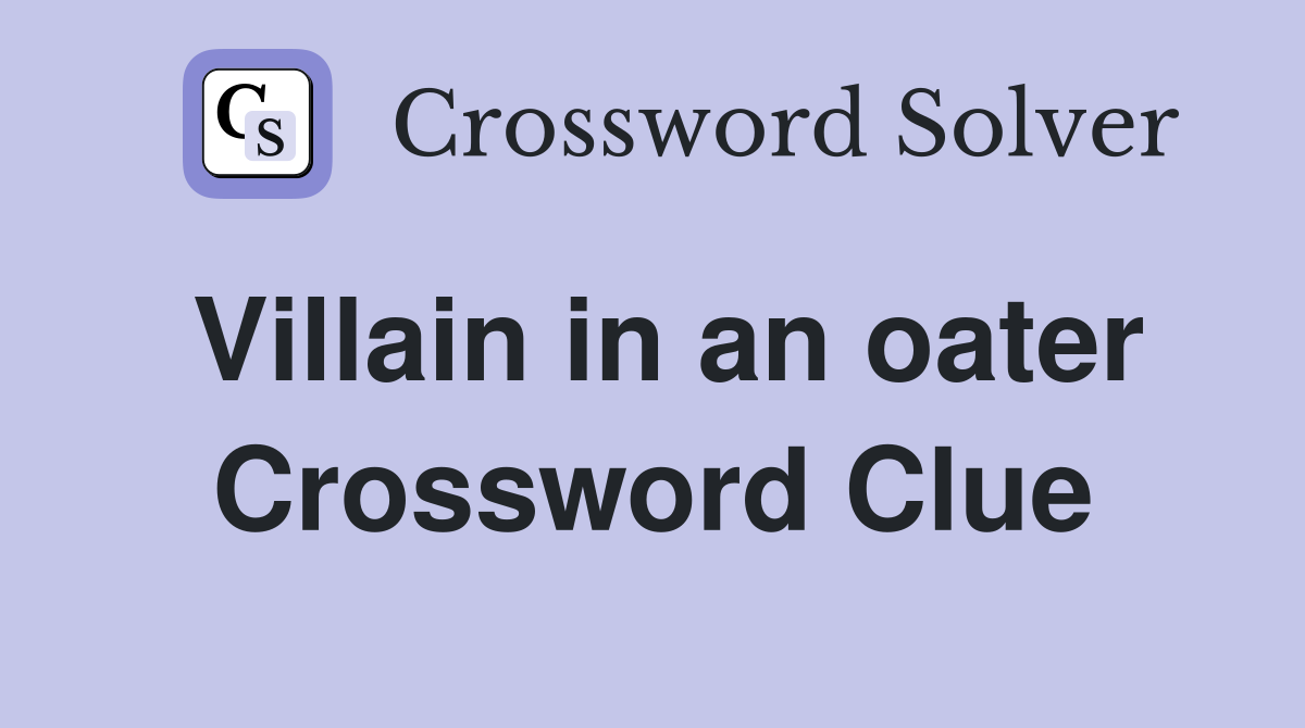 Villain in an oater Crossword Clue