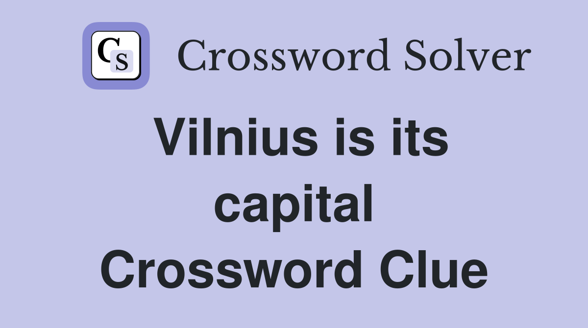 Vilnius is its capital Crossword Clue