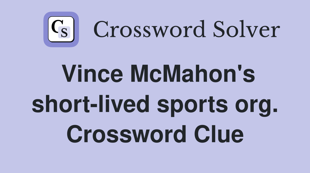 Vince McMahon's short-lived sports org. Crossword Clue