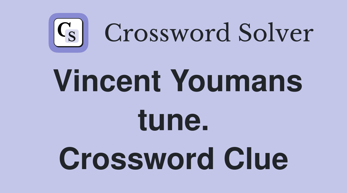 Vincent Youmans tune. Crossword Clue