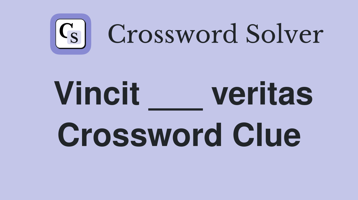 Vincit ___ veritas Crossword Clue