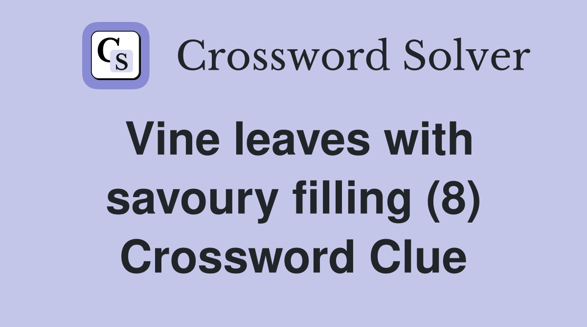 Vine leaves with savoury filling (8) Crossword Clue