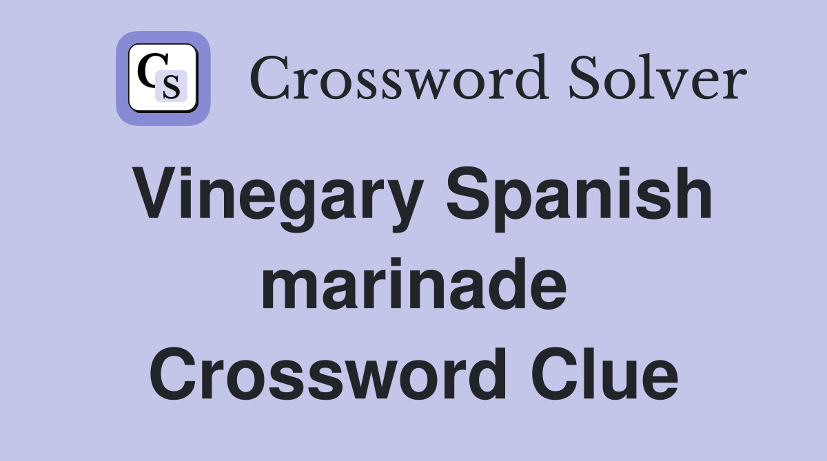 Vinegary Spanish marinade Crossword Clue