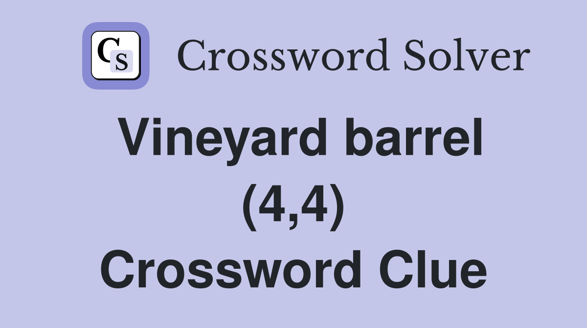 Vineyard barrel (4,4) Crossword Clue