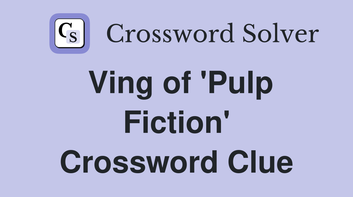 Ving of 'Pulp Fiction' Crossword Clue