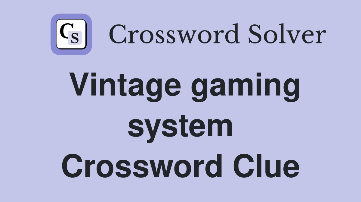 Vintage gaming system Crossword Clue