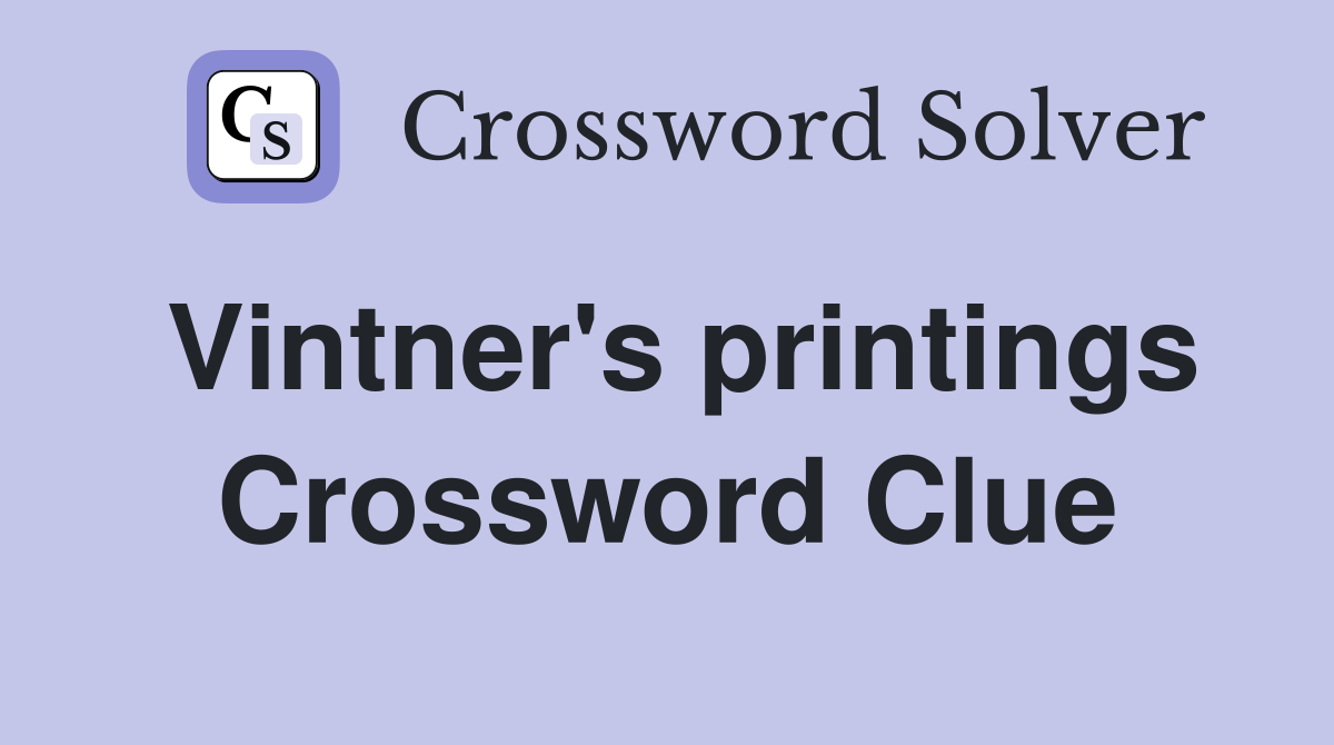 Vintner's printings Crossword Clue