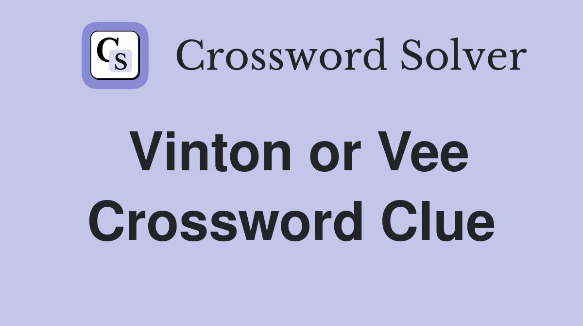 Vinton or Vee Crossword Clue