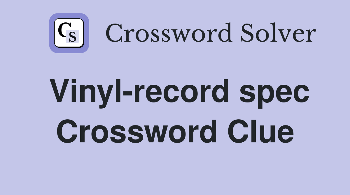 Vinyl-record spec Crossword Clue
