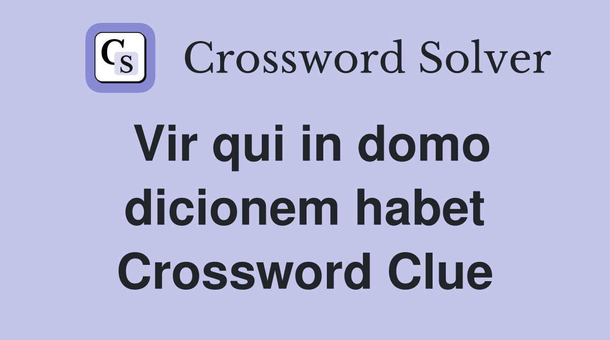 Vir qui in domo dicionem habet Crossword Clue