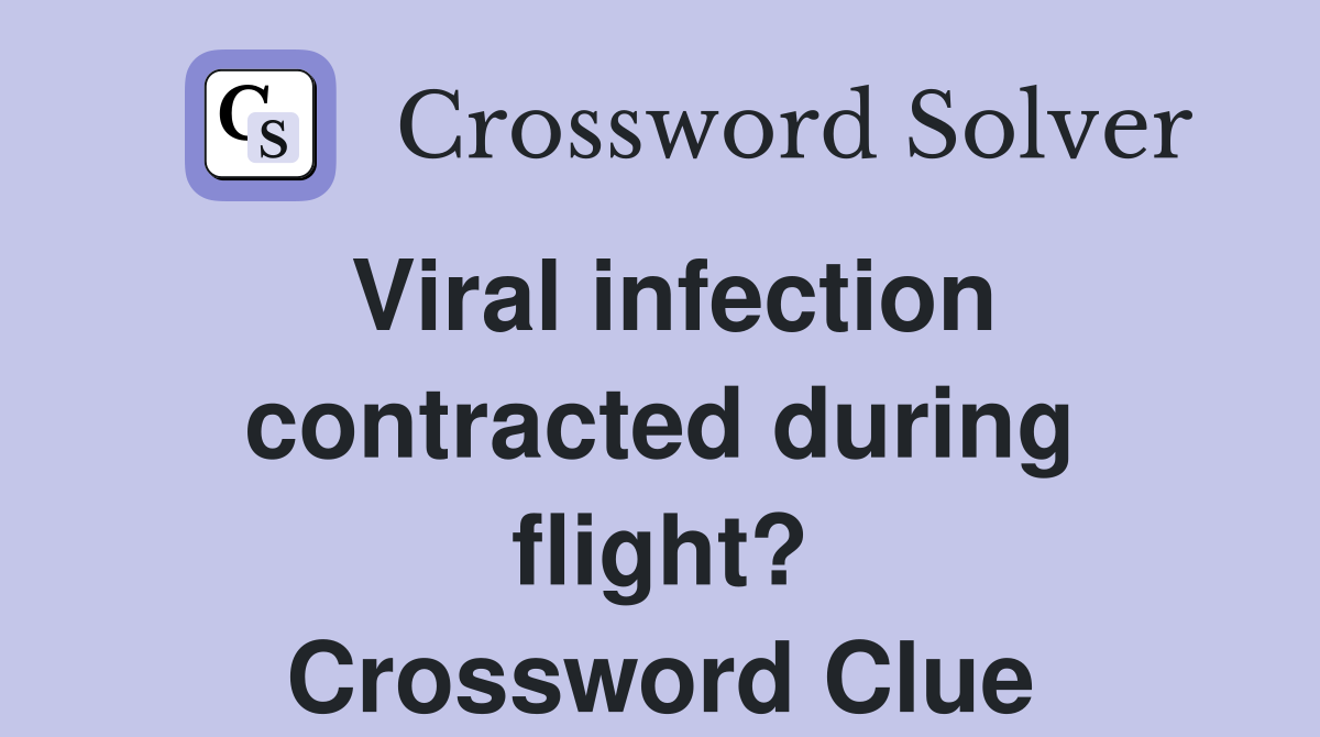 Viral infection contracted during flight? Crossword Clue