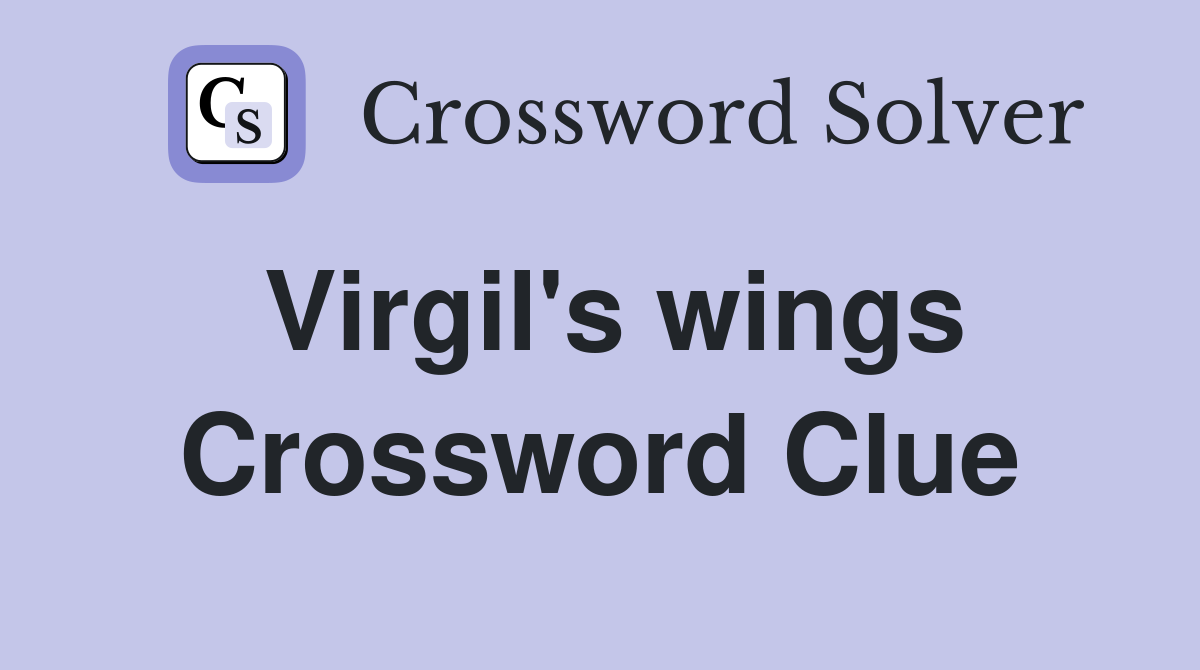 Virgil's wings Crossword Clue