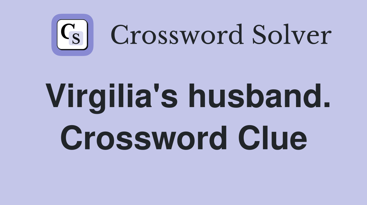 Virgilia's husband. Crossword Clue