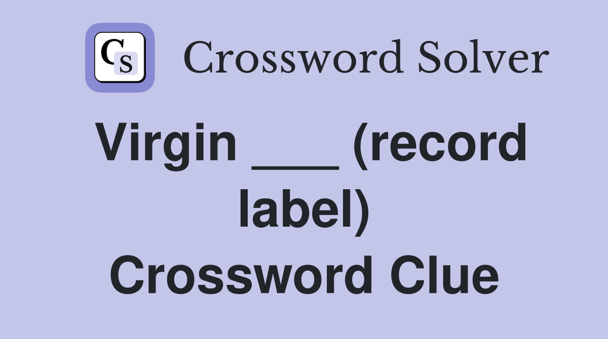 Virgin ___ (record label) Crossword Clue