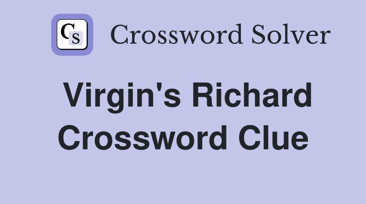 Virgin's Richard Crossword Clue
