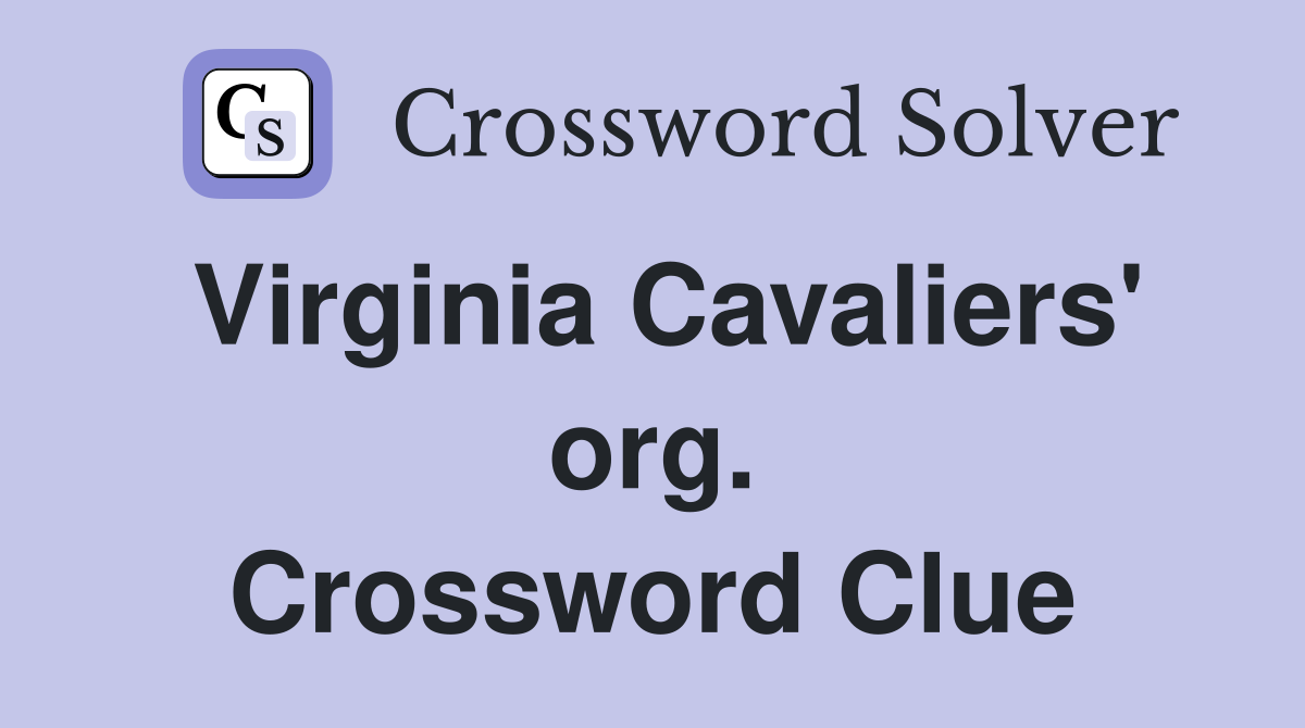 Virginia Cavaliers' org. Crossword Clue