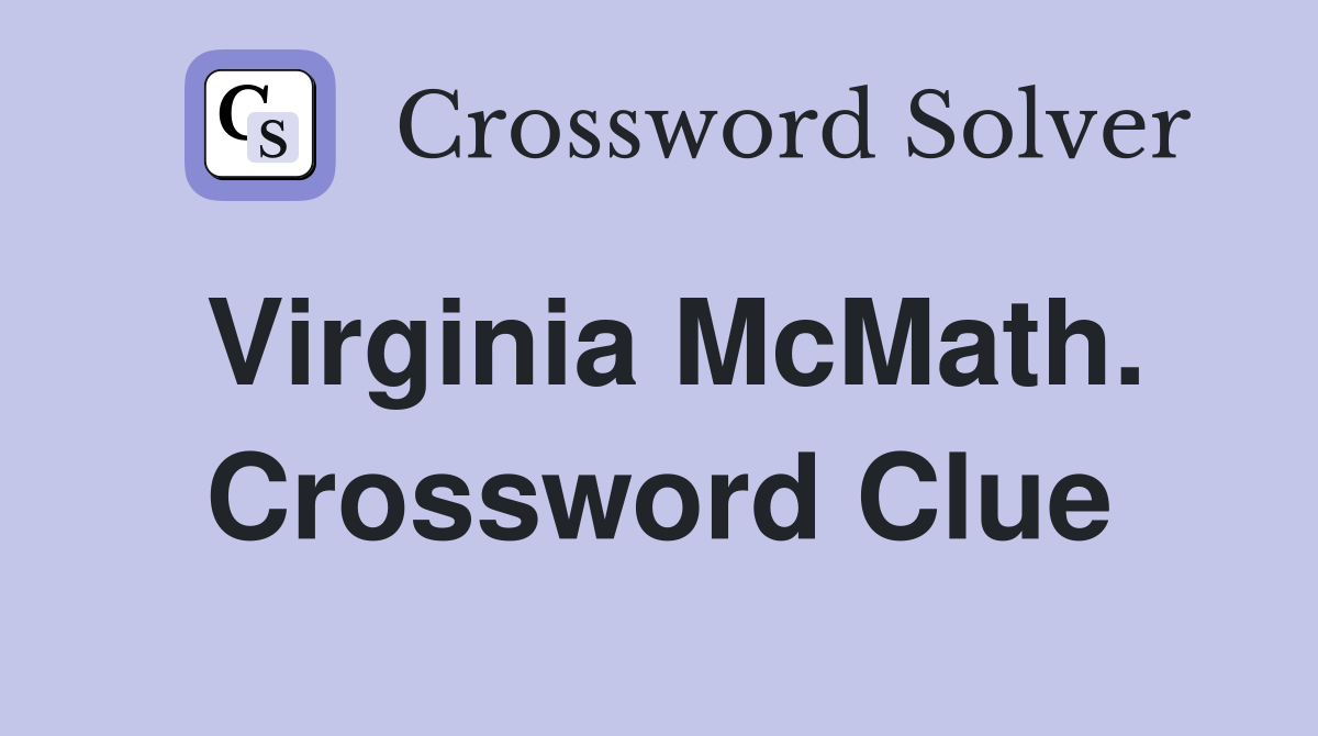 Virginia McMath. Crossword Clue