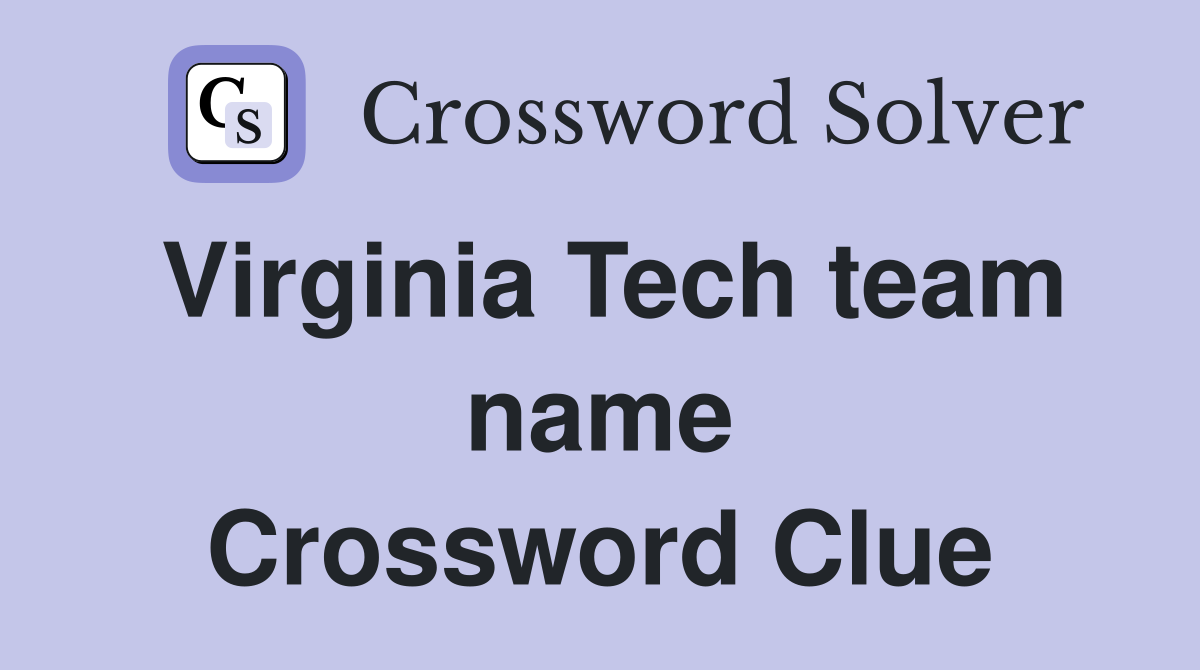 Virginia Tech team name Crossword Clue