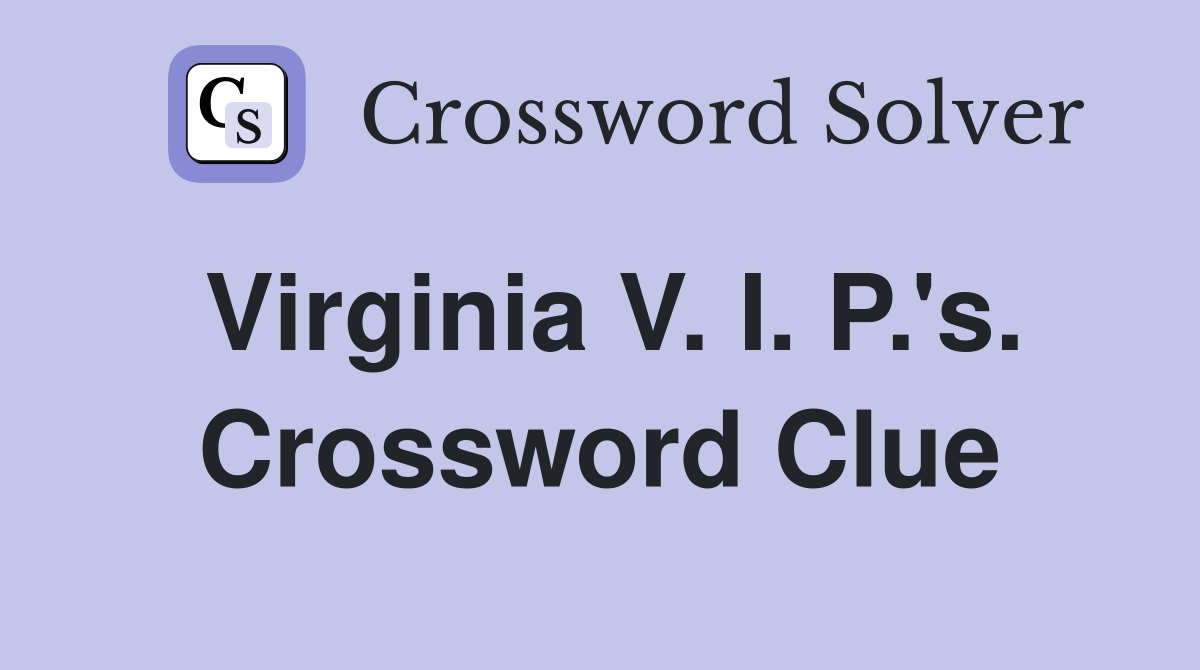 Virginia V. I. P.'s. Crossword Clue