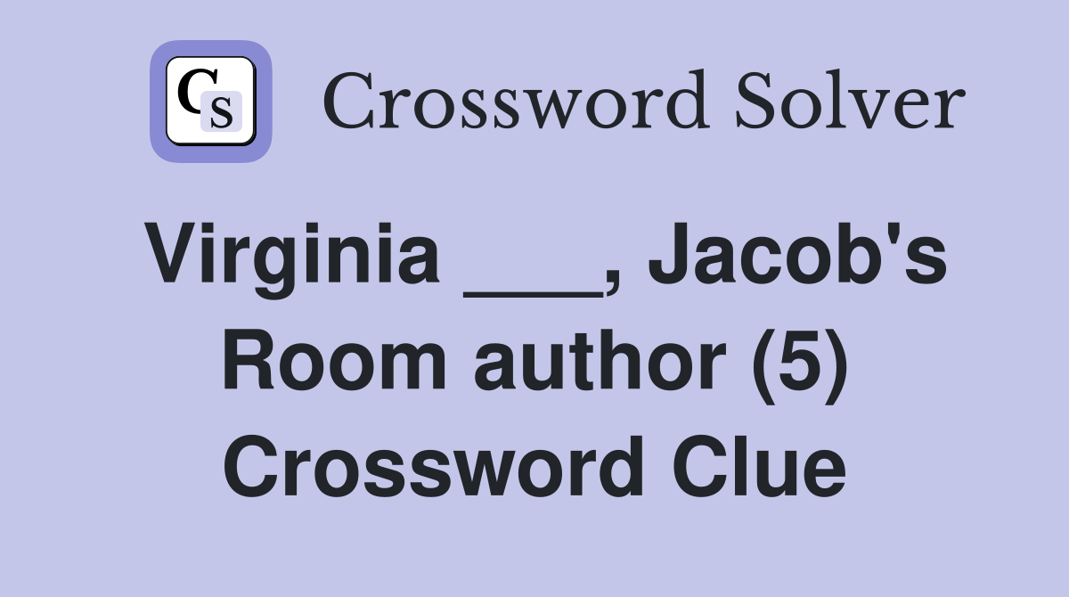 Virginia ___, Jacob's Room author (5) Crossword Clue