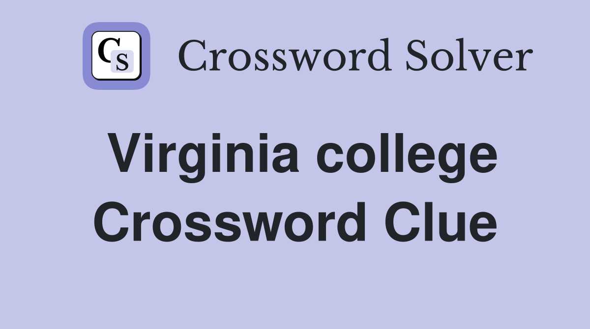 Virginia college Crossword Clue