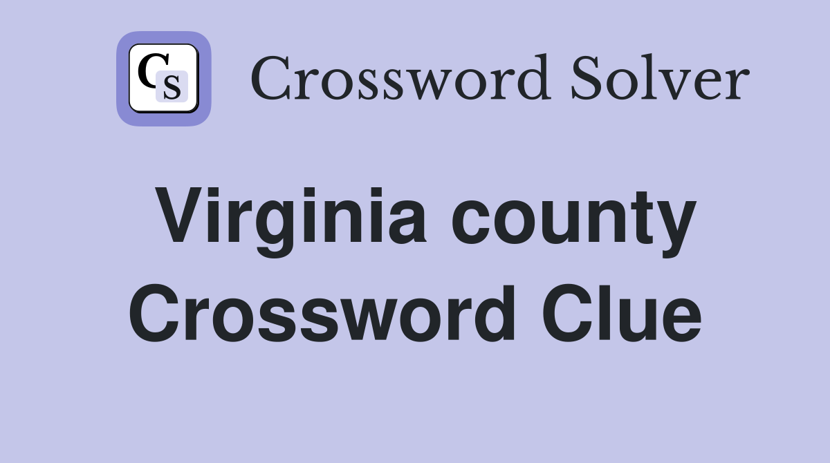 Virginia county Crossword Clue
