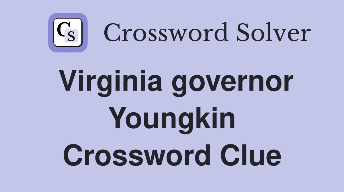 Virginia governor Youngkin Crossword Clue