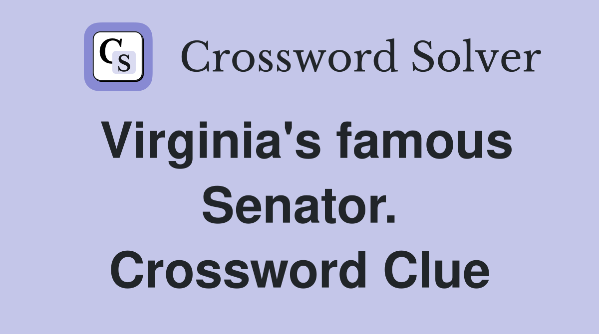 Virginia's famous Senator. Crossword Clue