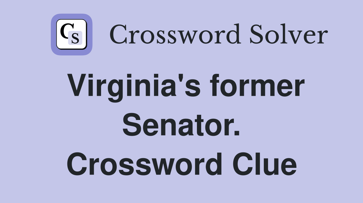 Virginia's former Senator. Crossword Clue