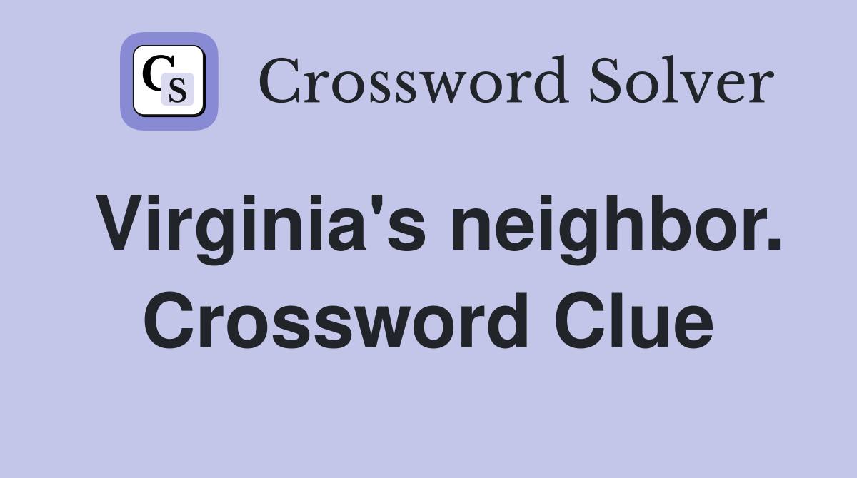 Virginia's neighbor. Crossword Clue