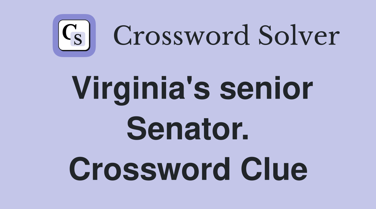 Virginia's senior Senator. Crossword Clue