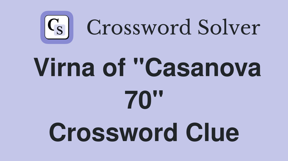 Virna of "Casanova 70" Crossword Clue