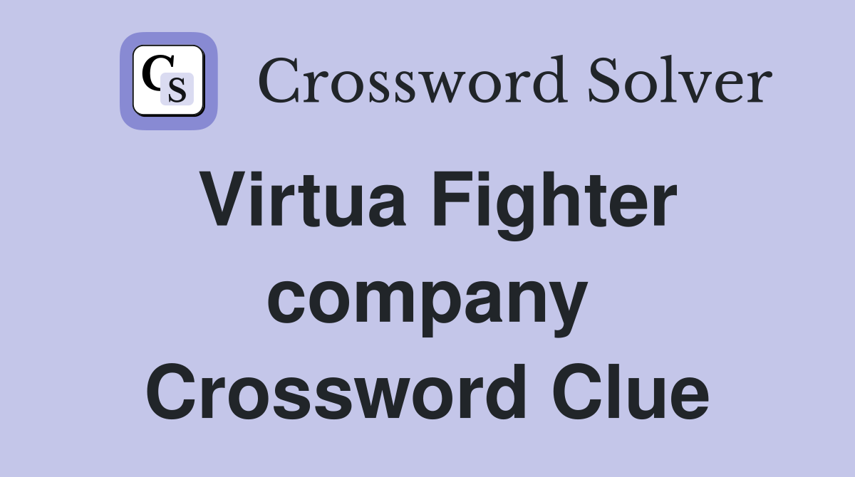 Virtua Fighter company Crossword Clue