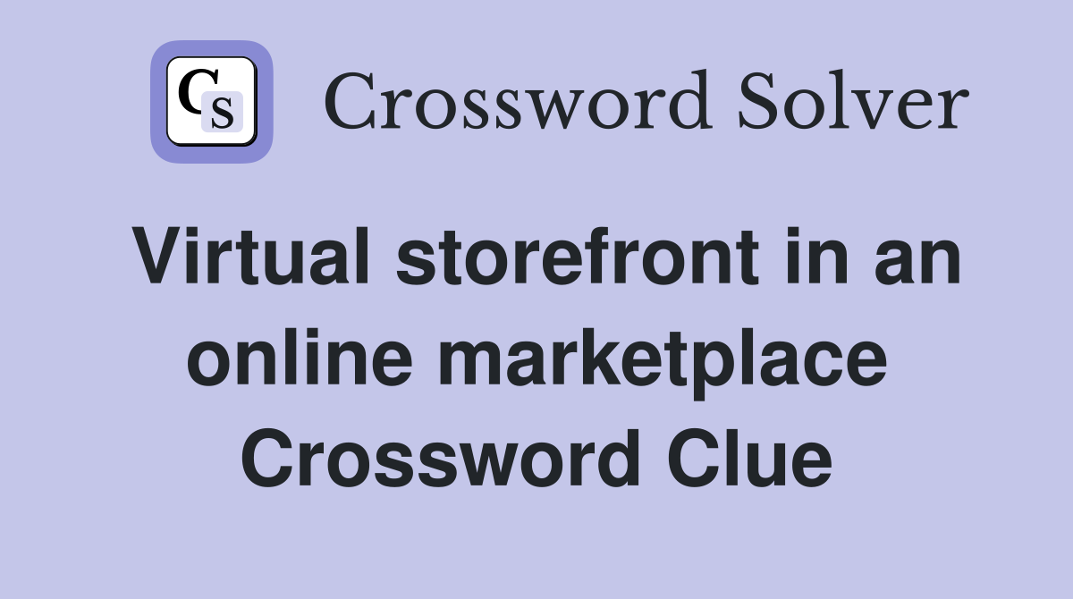 Virtual storefront in an online marketplace Crossword Clue