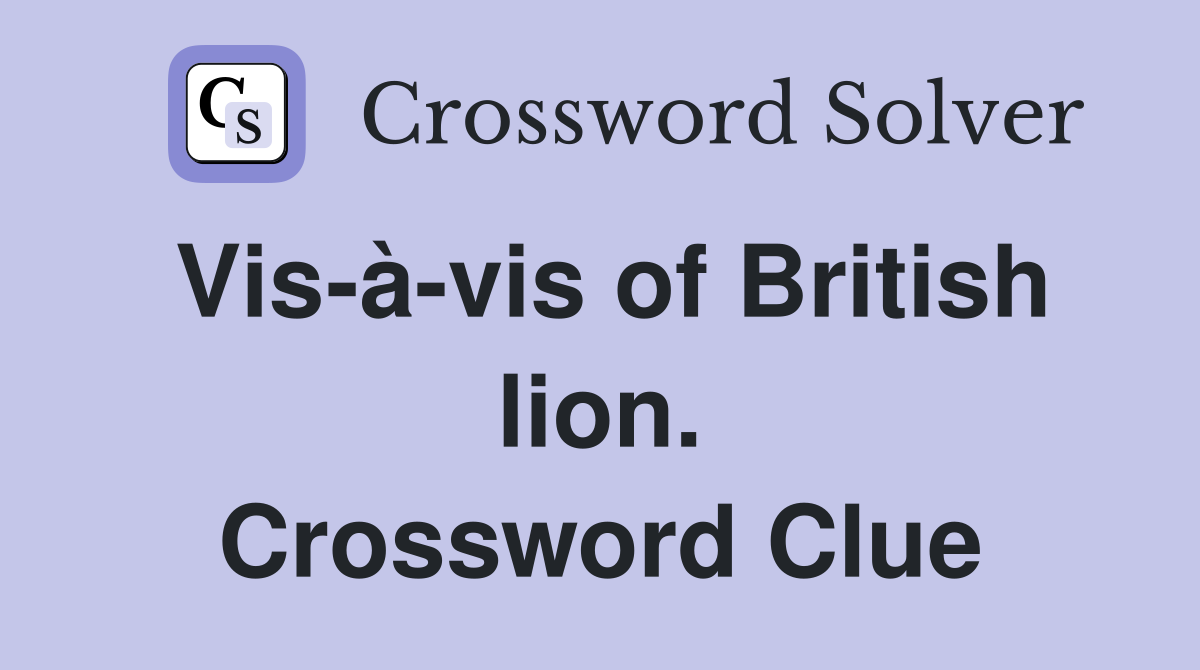 Vis-à-vis of British lion. Crossword Clue