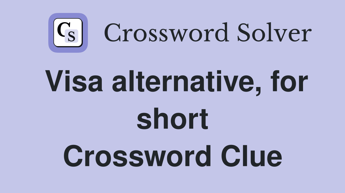 Visa alternative, for short Crossword Clue
