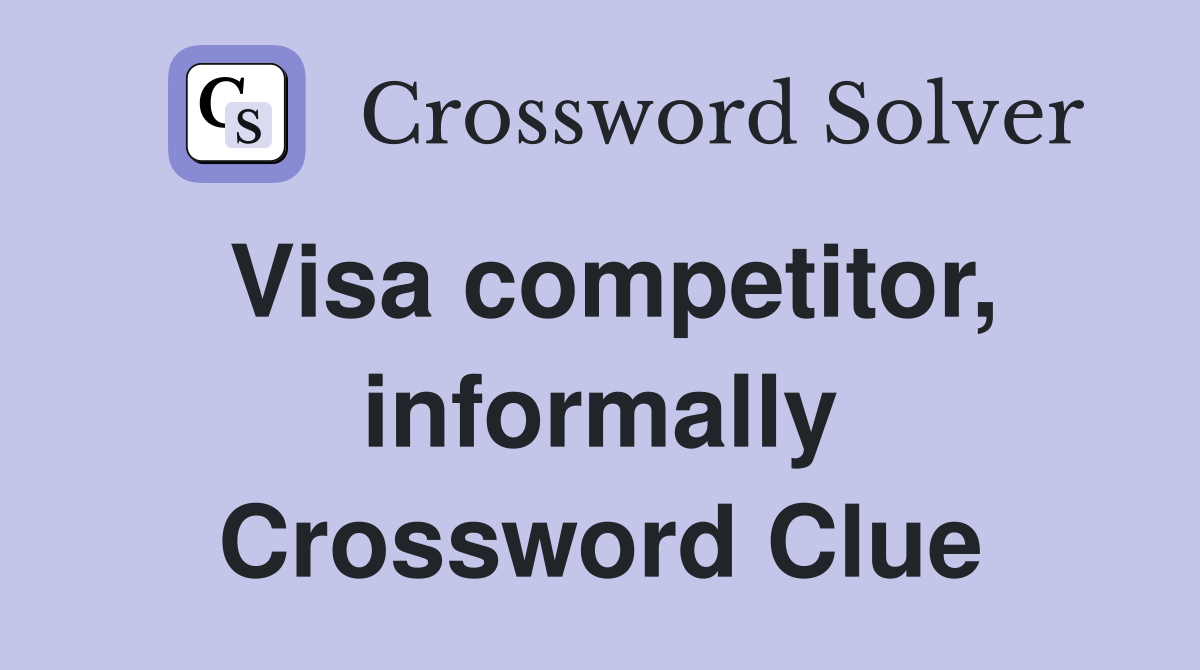 Visa competitor, informally Crossword Clue